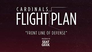 Cardinals Flight Plan 2022 Episode 4:  'Front Line Of Defense' Trailer