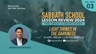 LIGHT SHINES IN THE DARKNESS | Sabbath School Lesson 3 | 2Q 2024