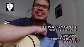 Kahit Maputi Na Ang Buhok Ko - SLOW DEMO  Fingerstyle Guitar Cover - Moira Version