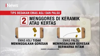 Waspada Penipuan Emas, Catat Cara Membedakan Emas Asli dan Emas Palsu - iNews Siang 18/08