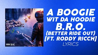 A Boogie Wit da Hoodie, Roddy Ricch – B.R.O. (Better Ride Out) (LYRICS)