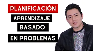 ¿CÓMO PLANIFICAR CON APRENDIZAJE BASADO EN PROBLEMAS?