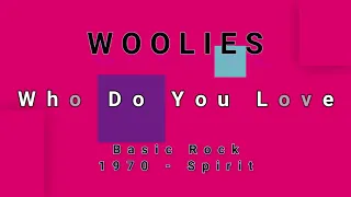 WOOLIES-Who Do You Love (vinyl version)