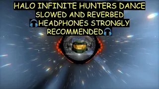 Halo Infinite Hunters Dance | Slowed and Reverb