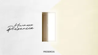Hermosa Presencia (Video Lyric Oficial) - Presencia