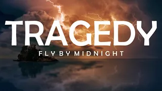 🔥FLY BY MIDNIGHT - TRAGEDY LYRICS