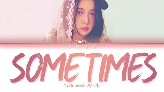 Yerin Baek (예린백) - Sometimes (가끔) (Cover) (Han|Rom|Eng) Color Coded Lyrics/한국어 가사