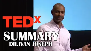 The skill of self confidence | Dr. Ivan Joseph | Ted Talk Summary