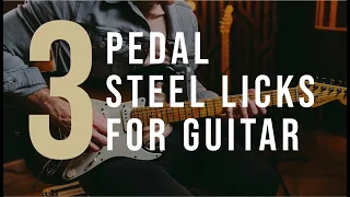 3 Pedal Steel Licks For Guitar
