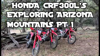 Honda CRF300L Exploring Arizona Mountain Trails Pt 1 #dualsport