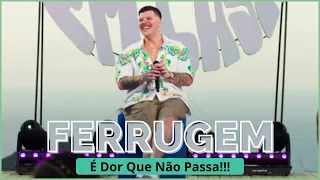 FERRUGEM - É Dor Que Não Passa!!! (Lançamento) Pagode 2021 | Pagodes Mais Tocados 2021