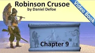 Chapter 09 - The Life and Adventures of Robinson Crusoe by Daniel Defoe - A Boat