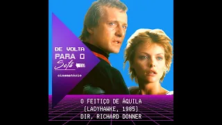 De Volta Para o Sofá: ”O Feitiço de Áquila” (1985)