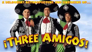 Delboy3k1 Film Retrospective and Unboxing - The Three Amigos (1986)