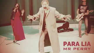 Para Lia - Mr. Perry (Official Music Video)
