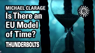 Michael Clarage: Is There an EU Model of Time? | Thunderbolts