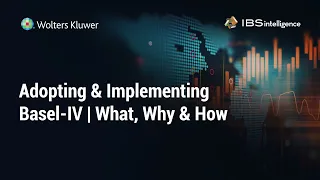 Webinar | Adopting & Implementing Basel-IV | What, Why & How
