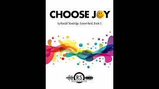 Choose Joy (Randall Standridge, Grade 3, Concert Band) - part of the unBroken Project