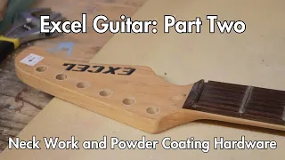 £5 Excel Guitar Refurbishment Part Two Neck and Powder Coating