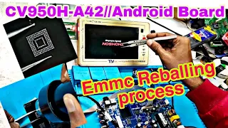 Emmc reballing full process CV950H-A42//Android Tv