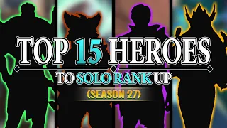 Top 15 Best Heroes To Solo Rank Up (Season 27) | Mobile Legends