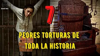 Las 7 Peores TORTURAS de Toda la HISTORIA (Las Más Dolorosas)