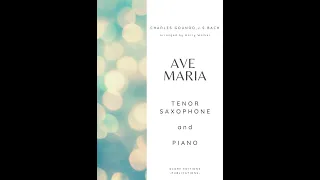 Gounod / Bach: Ave Maria (for Tenor Saxophone and Piano)