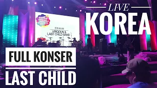 FULL KONSER LAST CHILD - LIVE KOREA MAMF 1 OKT 2017