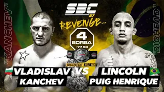 Vladislav Kanchev vs Lincoln Henrique - SBC 27 REVENGE