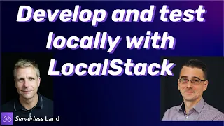 Develop and test locally with LocalStack | Serverless Office Hours