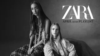 Zara in store music playlist April 2021