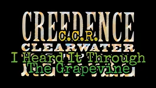 CREEDENCE CLEARWATER REVIVAL - I Heard It Through The Grapevine (Lyric Video)