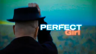 The Perfect Girl | Heisenberg edit