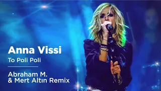 Anna Vissi - To Poli Poli (Abraham M. & Mert Altın Remix)