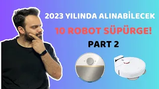 2023 YILINDA ALINABİLECEK 10 ROBOT SÜPÜRGE! PART2