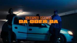 SOSO MCR - DA ODER DA (prod. by Darko Beats) [Official Video] 4k