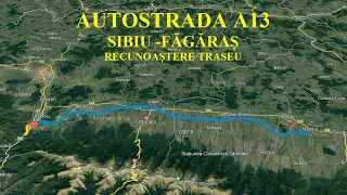 Autostrada Sibiu-Făgăraș, recunoaștere traseu Google Earth, #A13