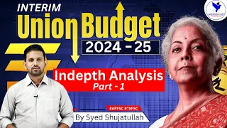 Union Interim Budget 2024-25 - In-depth Analysis - Part 1 | @ACHIEVERSACADEMY