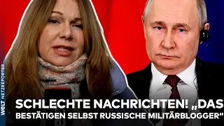 UKRAINE-KRIEG: "Das bestätigen selbst russische Militärblogger" Schlechte Nachrichten für Putin