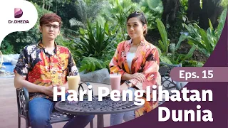 KONTEN SPESIAL HARI PENGLIHATAN DUNIA - CARA MENJAGA KESEHATAN MATA DENGAN MUDAH