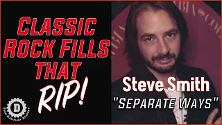 STEVE SMITH "Separate Ways" Drum Fill Lesson-Classic Rock Fills That RIP!//Drum Discipline Academy