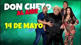 Show del 14 de Mayo 2024 Don Cheto Al Aire | La Que Buena