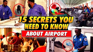 Airport Insider: 15 Secrets They Don't Want You to Know (Part 1)