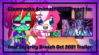 Glamrock Animatronics React to: Fnaf Security Breach Oct 2021 Trailer | Gacha Club