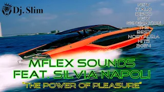Mflex Sounds feat. Silvia Napoli - The Power Of Pleasure.(Dj. Slim - New Italo Disco New Generation)
