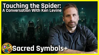 Touching the Spider: A Conversation With Ken Levine | Sacred Symbols+, Episode 295