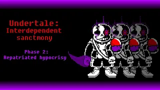 Undertale: Interdependent sanctimony (My KaB2X) - Phase 2: Repatriated hypocrisy - Animated OST