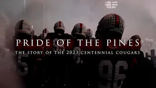 Pride of the Pines: The Story of the 2023 Centennial Cougars