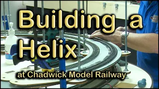 Building a Helix at Chadwick Model Railway | 114.