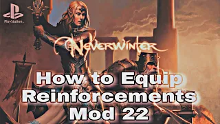 Neverwinter ~ How to Equip Reinforcements Guide  [Mod22]